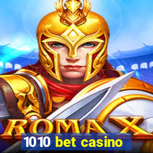 1010 bet casino